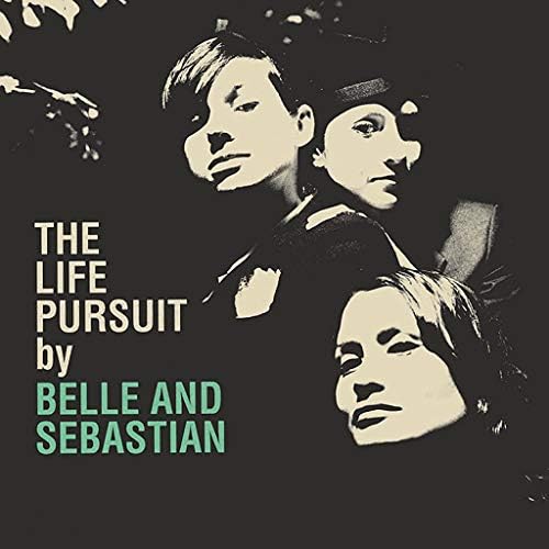 洋楽 Belle and Sebastian The Life Pursuit Belle and Sebastian - The Life Pursuit - Amazon.com Music